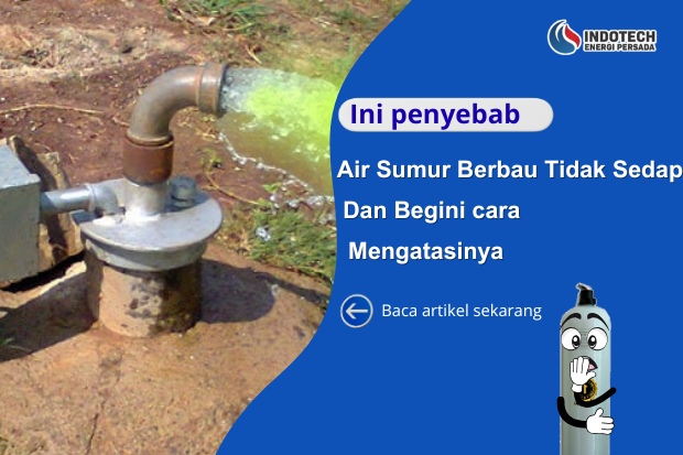 penyebab air sumur bor bau